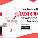 8 Noteworthy Mobile App Development Tools and Technology