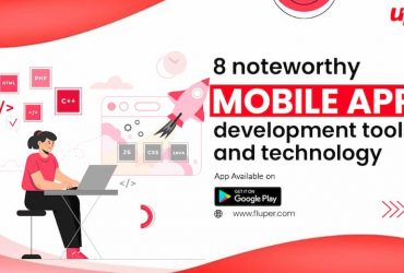 8 Noteworthy Mobile App Development Tools and Technology