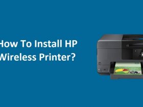 How To Install HP Wireless Printer?