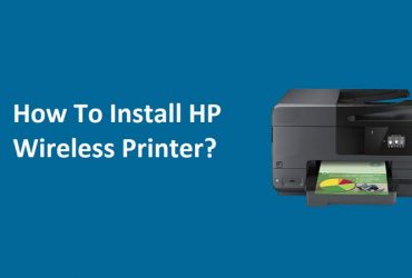 How To Install HP Wireless Printer?