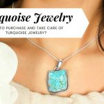 How to Purchase and Take Care of Turquoise Jewelry?