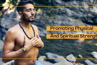 Promoting Physical And Spiritual Strength
