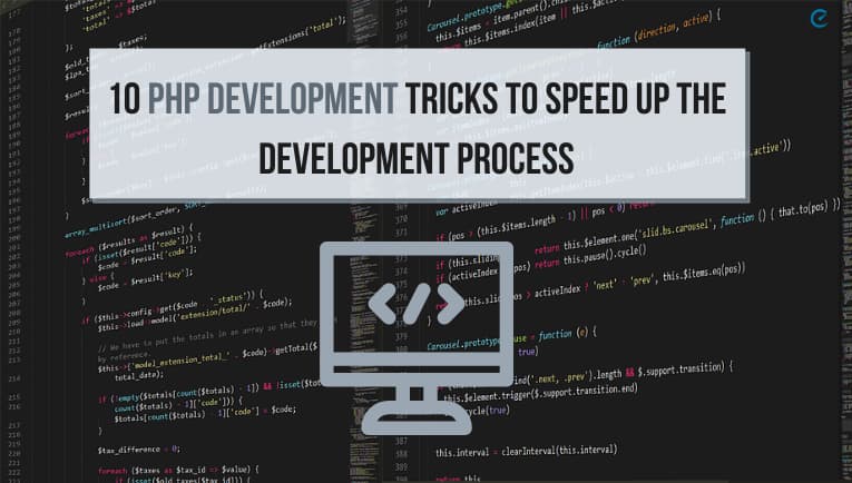 10 PHP Development Tricks To Speed Up The Development Process