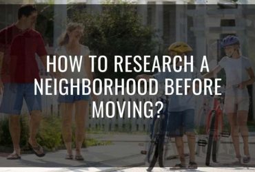 How to Research a Neighborhood Before Moving?