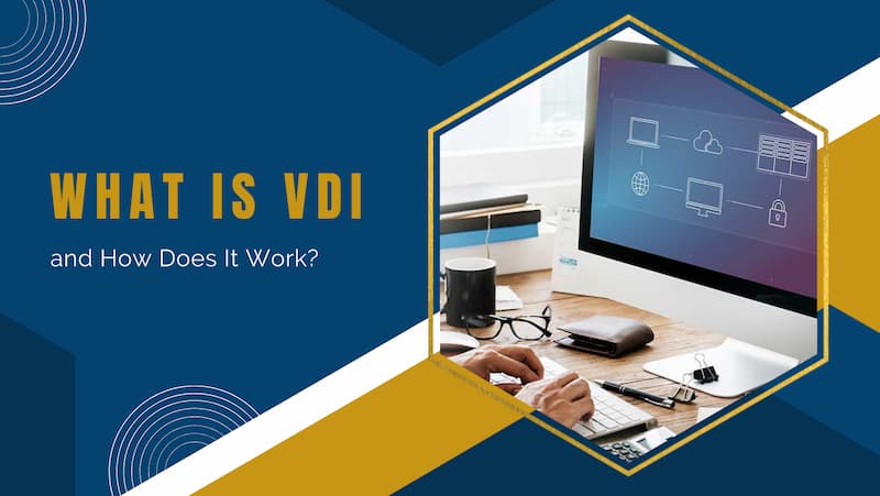 What Is VDI and How Does It Work?