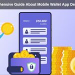 A Comprehensive Guide About Mobile Wallet App Development