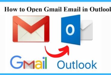 How to Open Gmail Email in Outlook?