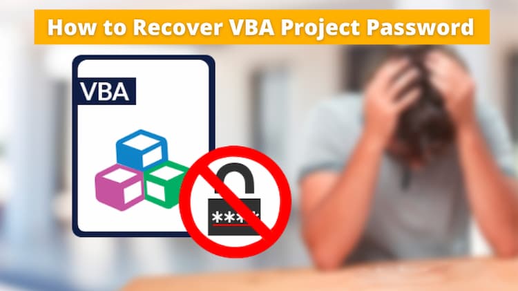 How to Recover VBA Project Password – Complete Guide