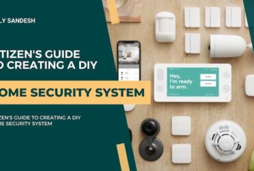 Citizen's Guide to Creating a DIY Home Security System