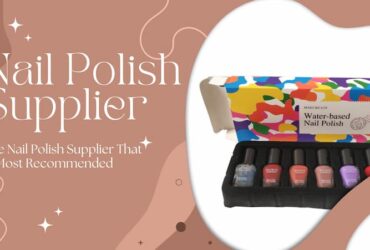 The Nail Polish Supplier That Is Most Recommended