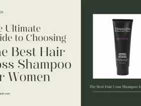 The Ultimate Guide to Choosing the Best Hair Loss Shampoo for Women