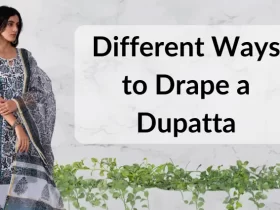 8 Different Ways to Drape a Dupatta