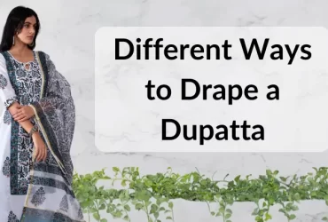 8 Different Ways to Drape a Dupatta