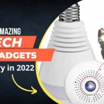 7 Amazing Tech Gadgets To Try in 2022