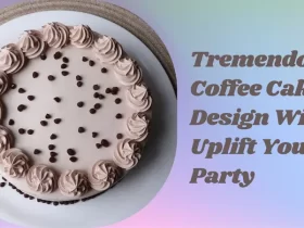These Tremendous Coffee Cakes Design Will Uplift Your Party
