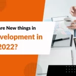 What are New things in Web Development in 2022?