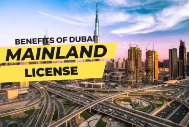 Benefits of Dubai Mainland License