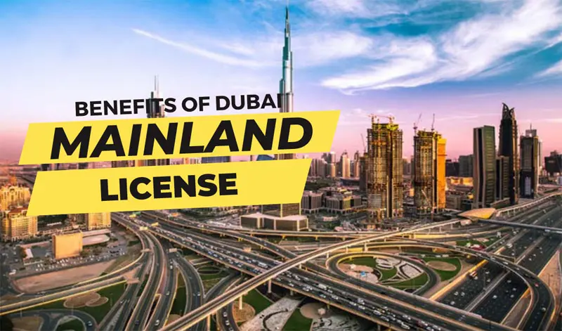 Benefits of Dubai Mainland License