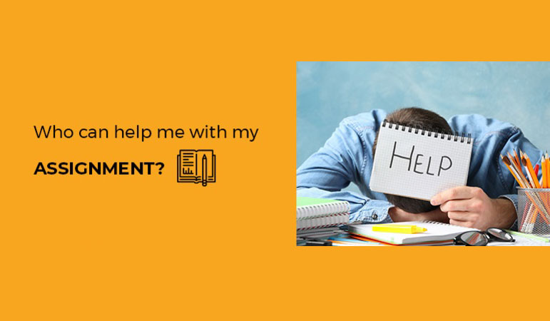 Who Can HELP ME WITH MY ASSIGNMENT