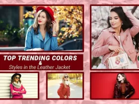Top Trending Colors and Styles in The Leather Jacket