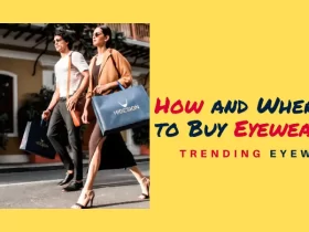 How and Where to Buy Eyewear?