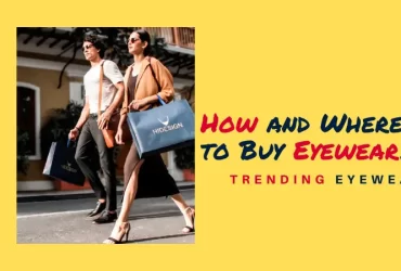 How and Where to Buy Eyewear?