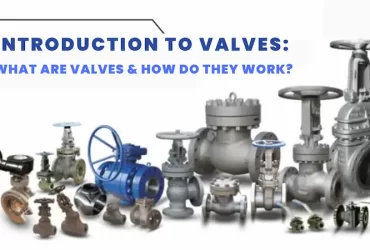Introduction To Valves