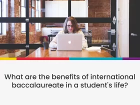 What are the benefits of international baccalaureate in a student's life?
