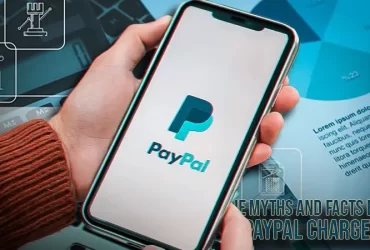 The Myths and Facts Behind PayPal Chargeback