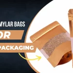 Why Zip Seal Mylar Bags Best for Food Packaging