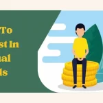 How To Invest In Mutual Funds