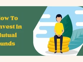 How To Invest In Mutual Funds
