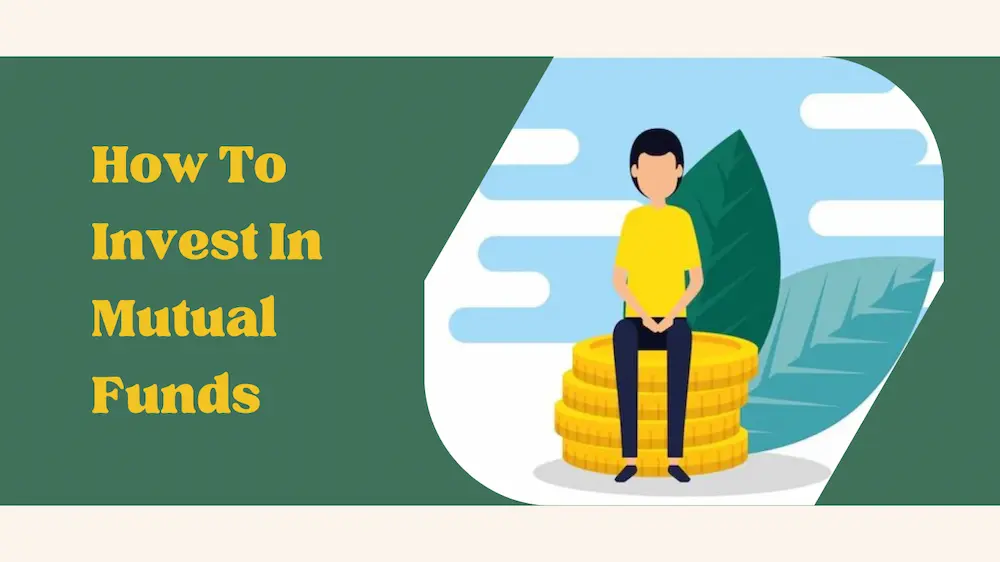 How To Invest In Mutual Funds