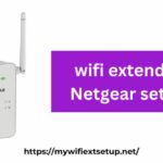 Wifi extender setup Netgear: Boost Your Wireless Signal