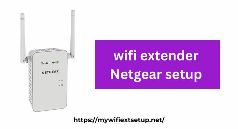 Wifi extender setup Netgear: Boost Your Wireless Signal