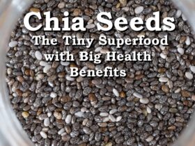 Chia Seeds The Tiny Superfood with Big Health Benefits