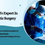 What To Expect In Robotic Surgery
