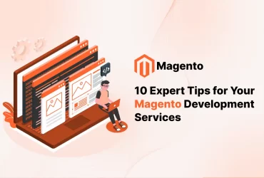10 Expert Tips for Successful Magento Development Services
