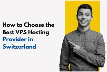 Best VPS Hosting Provider in Switzerland