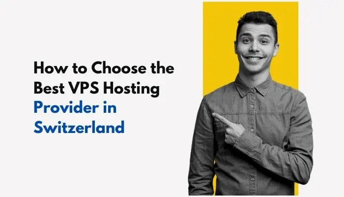 Best VPS Hosting Provider in Switzerland