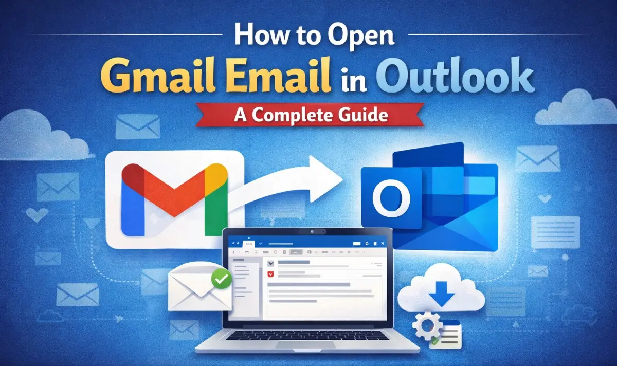 How to Open Gmail Email in Outlook